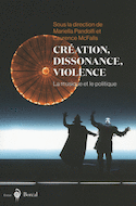 Création, dissonance, violence